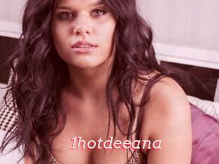 1hotdeeana