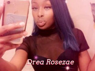 Drea_Rosezae