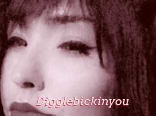 Digglebickinyou