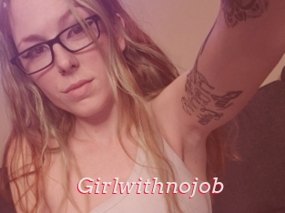 Girlwithnojob