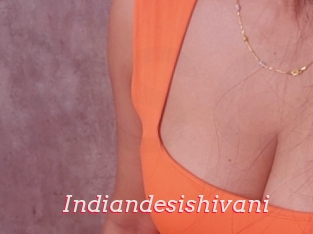Indiandesishivani