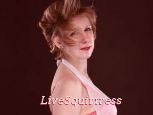 LiveSquirtress