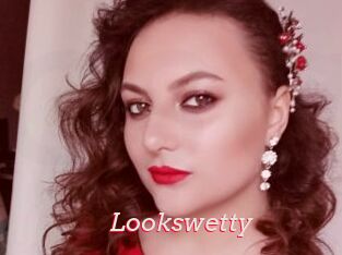Lookswetty