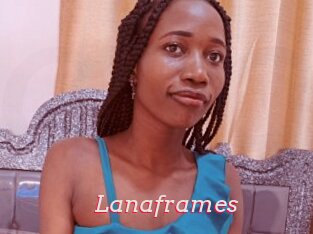 Lanaframes