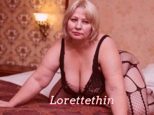 Lorettethin