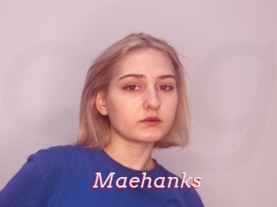 Maehanks