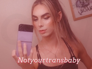 Notyourtransbaby