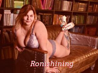 Ronishining