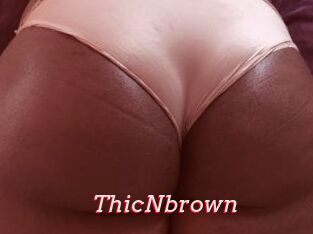 ThicNbrown