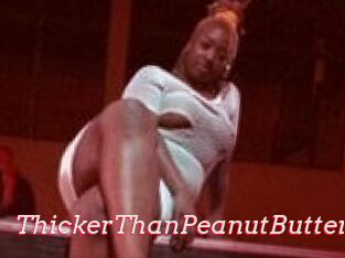 ThickerThanPeanutButter