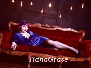 TianaGrase