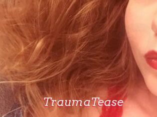 TraumaTease