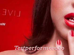 Testperformerooo