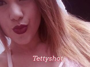 Tettyshot
