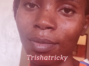 Trishatricky
