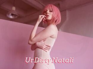 UrDirtyNatali