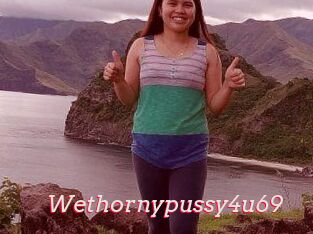 Wethornypussy4u69