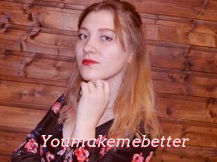 Youmakemebetter